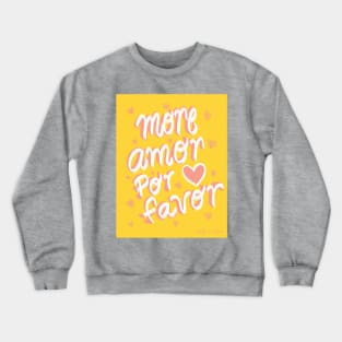 More Amor Por Favor Crewneck Sweatshirt